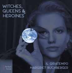 Margriet & Il Giratempo Buchberger - Witches, Queens & Heroines