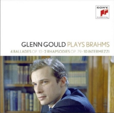 Gould Glenn - Glenn Gould Plays Brahms: 4 Ballades Op. 10 2 Rhapsodies Op. 79 10 Intermezzi