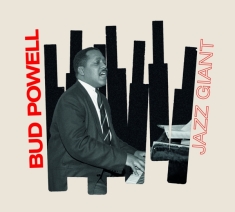 Bud Powell - Jazz Giant