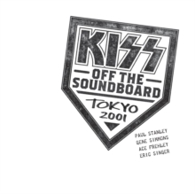 Kiss - Off The Soundboard - Tokyo 2001