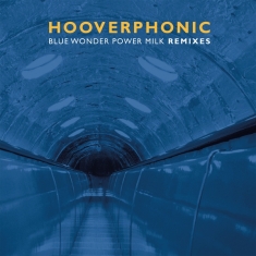 Hooverphonic - Blue Wonder Power Milk Remixes