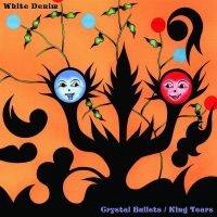 White Denim - Crystal Bullets / King Tears