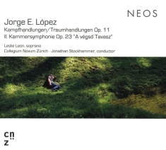 Jorge E. Lopez - Kampfhandlungen/Traumhandlungen Op.11 & 