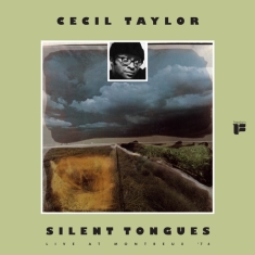 Cecil Taylor - Silent Tongues