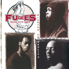 Fugees - Blunted On Reality