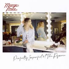 Price Margo - Perfectly Imperfect At the Ryman