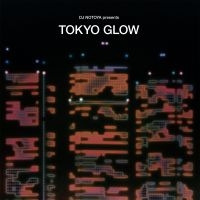 Various Artists - Tokyo Glow - Japanese City Pop Funk