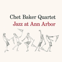 Chet Baker - Jazz At Ann Arbor