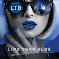 Lips Turn Blue - Lips Turn Blue