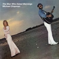 Chapman Michael - Man Who Hated Mornings (Vinyl Lp)