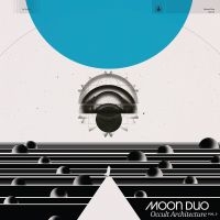 MOON DUO - OCCULT ARCHITECTURE VOL. 2 (LIMITED