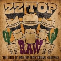 ZZ TOP - RAW ('THAT LITTLE OL' BAND FRO