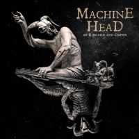 Machine Head - Øf Kingdøm And Crøwn