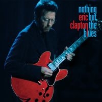 Eric Clapton - Nothing But The Blues