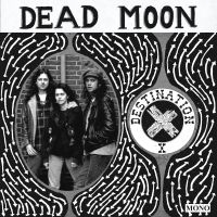 DEAD MOON - DESTINATION X