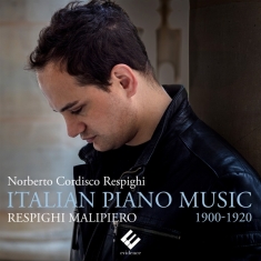 Norberto Cordisco Respighi - Italian Piano Music 1900-1920: Respighi/