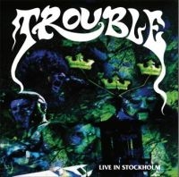 Trouble - Live In Stockholm (Blue)