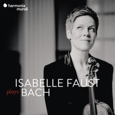 Isabelle Faust - Plays Bach (8Cd+Dvd)