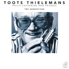 Toots Thielemans - Two Generations