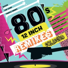 Various - 80'S 12 Inch Remixes Collected