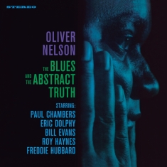 Oliver Nelson - Blues And The Abstracts Truth