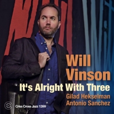 Will Vinson - It's Alright With Three