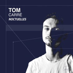 Tom Carre - Noctuelles