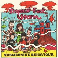 Tropical Fuck Storm - Submersive Behaviour (Ltd Clear & A