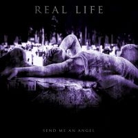 Real Life - Send Me An Angel