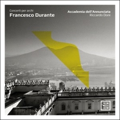 Durante Francesco - Concerti Per Archi