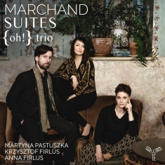 Oh! Trio - Joseph Marchand Suites