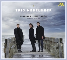 Trio Nebelmeer - Chausson - Saint-Saens Piano Trios