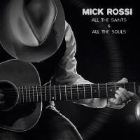 Rossi Mick - All The Saints And All The Souls