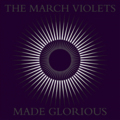 March Violets The - Made Glorious (2 Lp Purple Vinyl)