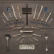 Frightened Rabbit - Late March, Death March