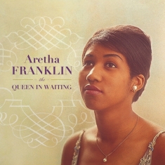 Aretha Franklin - Queen In Waiting