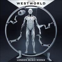 London Music Works - Music From Westworld