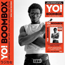 Soul Jazz Records Presents - Yo! Boombox - Early Independent Hip