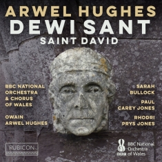 Chorus & Orchestra Of The Bbc National Orchestra Of Wales - Dewi Sant (Saint David) Oratorio Sung In Welsh