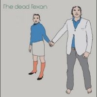 Dead Texan The - The Dead Texan