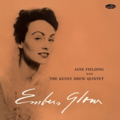 Jane Fielding - Embers Glow W/The Kenny Drew Quartet