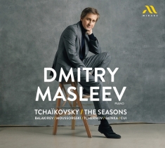 Dmitry Masleev - Tchaikovsky: The Seasons (And Other Piano Works)