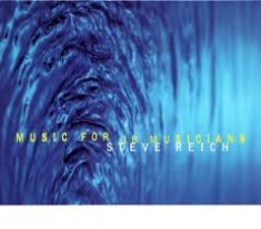 Steve Reich - Music For 18 Musicians