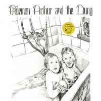 Philemon Arthur And The Dung - Philemon Arthur And The Dung (+ Bob