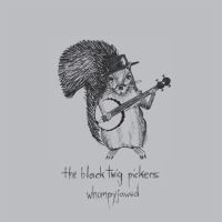 Black Twig Pickers - Wompyjawed