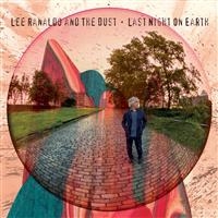 Lee Ranaldo And The Dust - Last Night On Earth