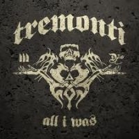 Tremonti - All I Was