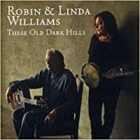 Williams Robin & Linda - These Old Dark Hills