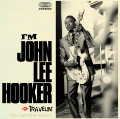 John Lee Hooker - I Am/Travelin