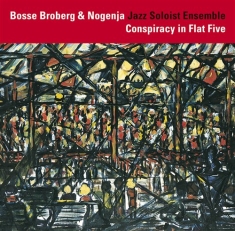 Broberg Bosse - Conspiracy In Flat Five